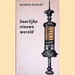 Heerlijke nieuwe wereld door Aldous Huxley