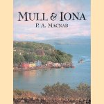 Mull and Iona: Pevensey Island Guides door P.A. Macnab