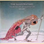 The Illustrators: The British Art of Illustration 1800-2007 door Fiona Nickerson