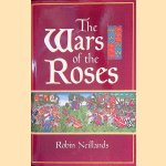 The Wars of the Roses door Robin Neillands