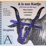 A is een Koetje (dat staat op zijn kop): Waar komen onze letters vandaan? Over de geschiedenis van het schrift en het alfabet
Rob Berkel
€ 8,00