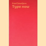 Type Now: a Manifesto door Fred Smeijers