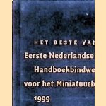 Het beste van de Eerste Nederlandse Handboekbindwedstrijd voor het Miniatuurboek 1999 door Ronald - en anderen Rijkse