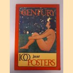 The Century : 100 jaar posters door Bevis Hillier