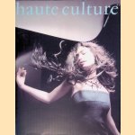 Haute culture: tussen droom en werkelijkheid door Mary Hessing e.a.