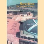 Barcelona: the Conquest of Space: Architecture (1980-1992) door Joan Barril e.a.