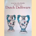 In the Eye of the Beholder: Perspectives on Dutch Delftware
R.D. Aronson e.a.
€ 10,00