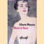 A Ghost at Noon door Alberto Moravia