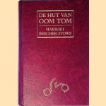 De hut van oom Tom door Harriet Beecher Stowe