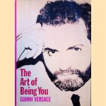 The Art of Being You: Gianni Versace door Germano - and others Celant