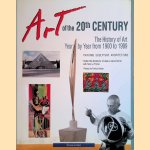 Art of the 20th Century: A Year by Year Chronicle of Painting, Architecture and Sculpture door Jean-Louis Ferrier e.a.