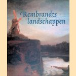 Rembrandts Landschappen door J. Engelsman e.a.