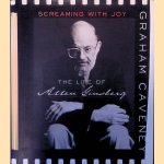 Screaming With Joy: The Life of Allen Ginsberg door Graham Caveney