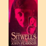 The Sitwells: A Family's Biography door John Pearson