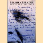 Stephen Spender: Journals 1939-1983 door John Goldsmith