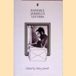 Randall Jarrell's Letters: an Autobiographical and Literary Selection door Mary Jarrell