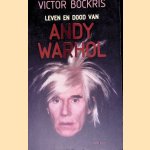 Leven en dood van Andy Warhol door Victor Bockris