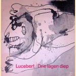 Drie lagen diep
Lucebert
€ 10,00