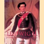 Ludwig II: Ludwig II of Bavaria = Louis II de Bavière door Hans F. Nöhbauer