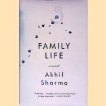 Family Life: A Novel door Akhil Sharma