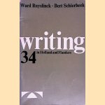 Writing in Holland and Flanders 34: Ward Ruyslinck and Bert Schierbeek door Aarnout de Bruyne e.a.