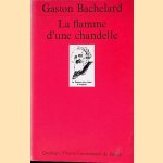 La flamme d'une chandelle
Gaston Bachelard
€ 8,00