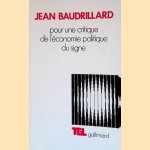 Pour une critique de l'économie politique du signe door Jean Baudrillard