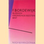 Blokken; Knorrende beesten; Bint door F. Bordewijk