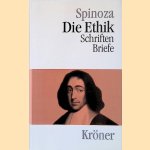 Die Ethik: Schriften und Briefe door Spinoza