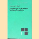 Prolegomena zu einer jeden künftigen Metaphysik, die als Wissenschaft wird auftreten können door Immanuel Kant