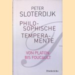 Philosophische Temperamente: Von Platon bis Foucault door Peter Sloterdijk