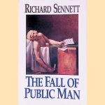 The Fall of Public Man door Richard Sennett