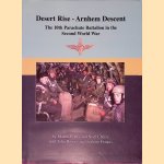 Desert Rise - Arnhem Descent: the 10th Parachute Battalion in the Second World War *SIGNED* door Martin Peters e.a.