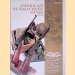 American Submachine Guns 1919-1950: Thompson SMG; M3 "Grease Gun"; Reising; UD M42; and Accessories
Luc Guillou
€ 20,00