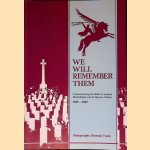 We Will Remember Them: Commemorating the Battle of Arnhem = Herdenkingen van de Slag om Arnhem 1945-1969 door Herman Truin