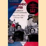 Commando Kieffer: Free French No 10 & No 4 Commando door Eric le Penven