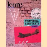 Icare: revue de l'aviation francaise: Aviateurs et Resistants: Tome 2 door Les Hommes Volants