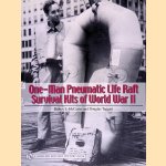 One-man Pneumatic Life Raft Survival Kits of World War II door Robert S McCarter e.a.