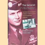 The General and His Daughter: The War Time Letters of General James M. Gavin to his Daughter Barbara door Barbara Gavin Fauntleroy