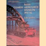 British Guards Armoured Division 1941-45 door John Sandars