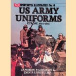 US Army Uniforms: Europe, 1944-1945 door John P. Langellier