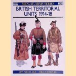 British Territorial Units, 1914-18 door Ray Westlake e.a.