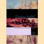 Ziedaar Italië: vijf eeuwen Friezen en Groningers in Italië door IJ. Botke e.a.