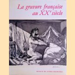 La gravure française au XXe siècle door Roger Passeron