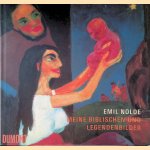 Emil Nolde: meine biblischen und Legendenbilder door M. Reuther