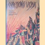 Expressionist Utopias: Paradise, Metropolis, Architectural Fantasy
Timothy O. - and others Benson
€ 30,00