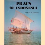 Praus of Indonesia door Clifford W. Hawkins