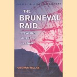 The Bruneval Raid: Stealing Hitler's Radar door George Millar