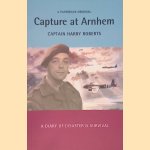 Capture At Arnhem door Harry Roberts