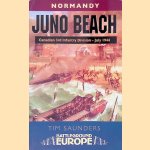 Juno Beach: Battleground Europe: 3rd Canadian & 79th Armoured Divisions door Tim Saunders